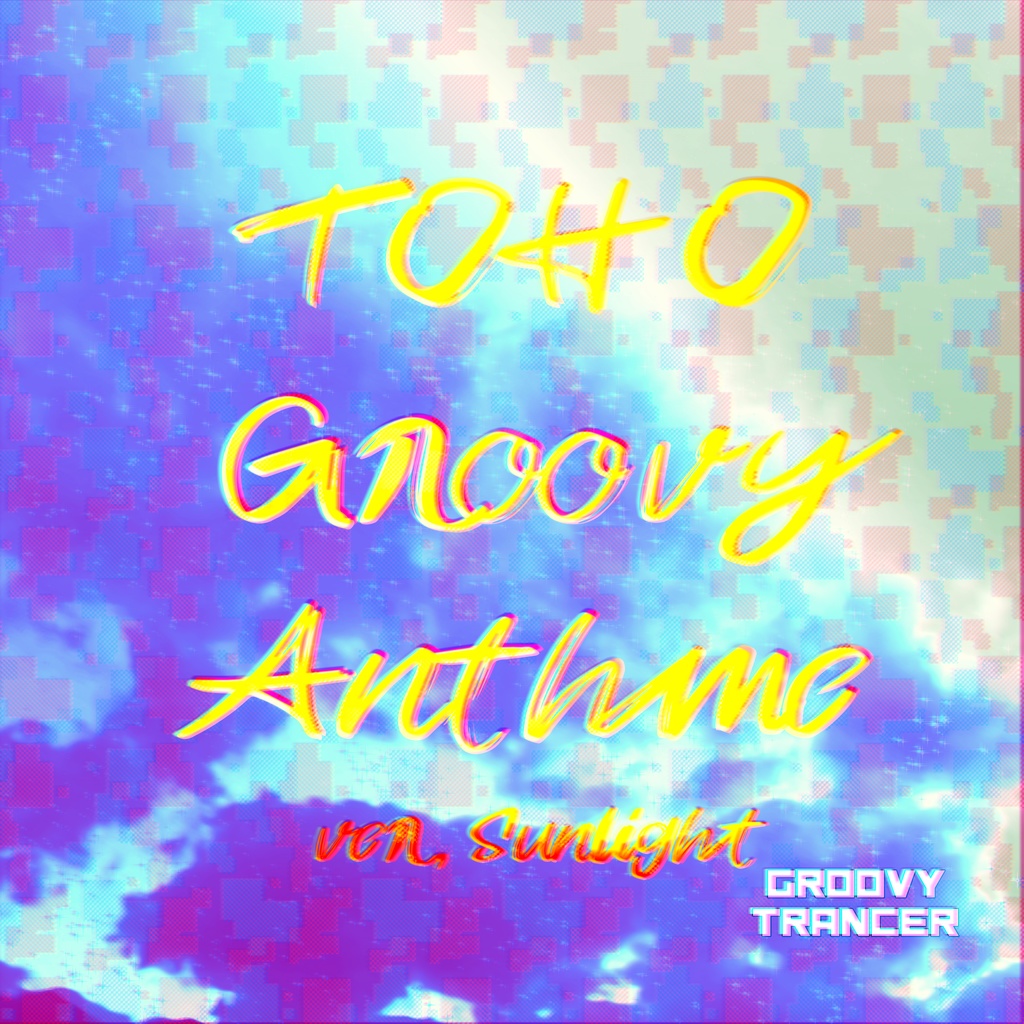 【第二十回博麗神社例大祭】TOHO Groovy Anthem ver.Sunlight DL Edition【Groovy Trancer】