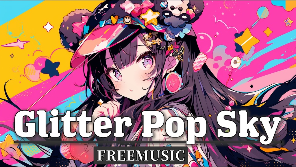 【FREE MUSIC】グリッターポップスカイ (Glitter Pop Sky) 【AI生成】
