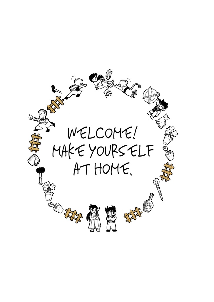 【おまけつき】Welcome! Make yourself at home.