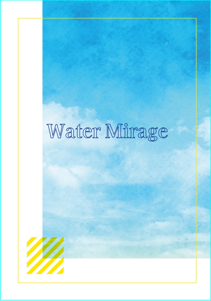 【綴一】Water Mirage