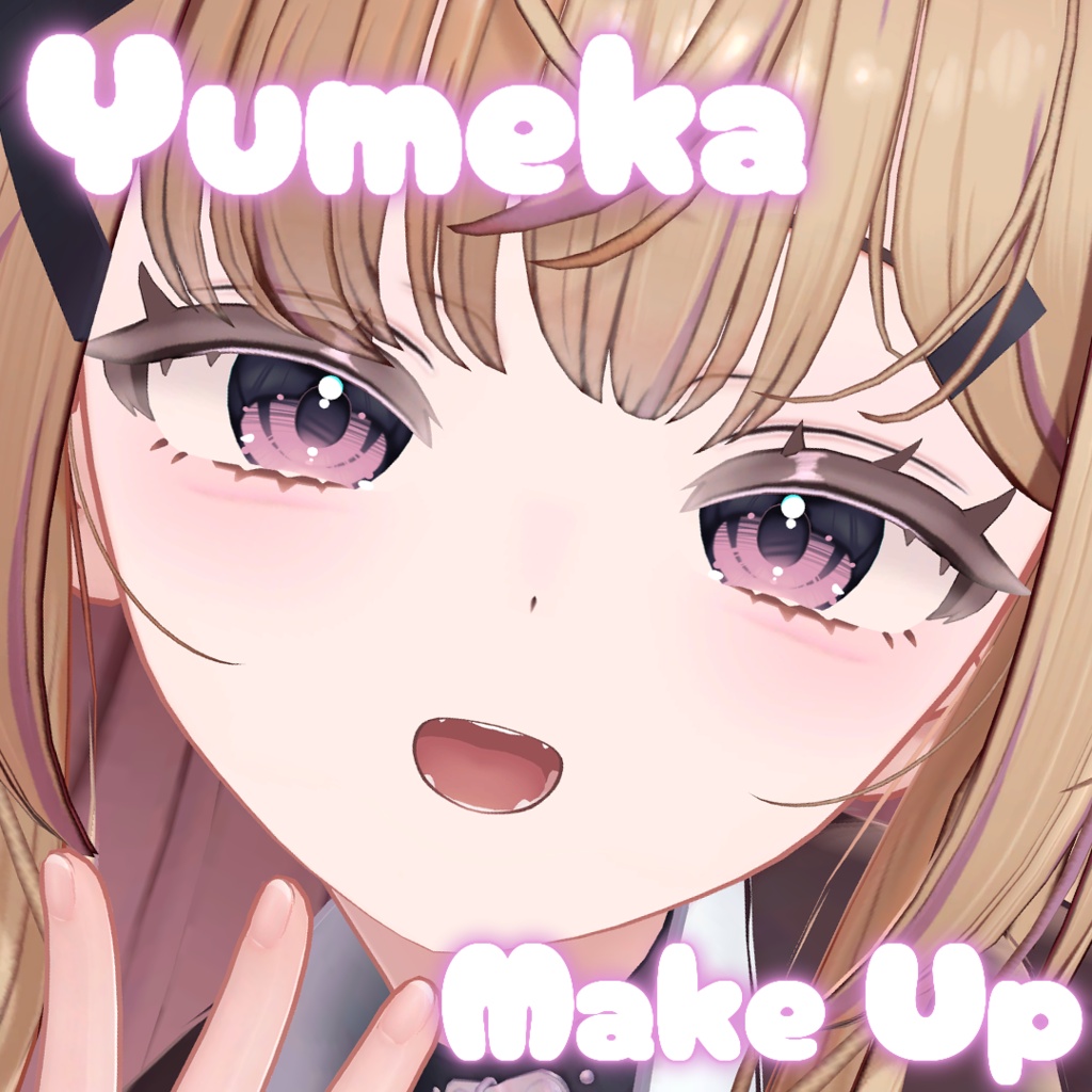 【FREE】ゆめか Yumeka 専用MakeUp