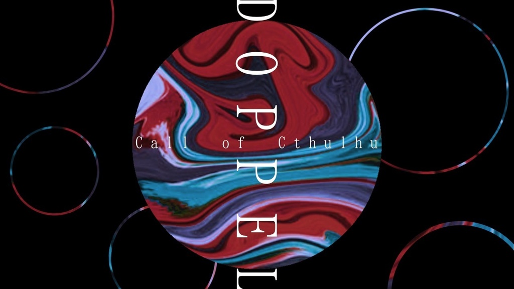 CoC6【DOPPEL】