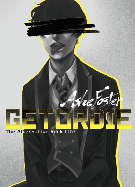 GET or DIE　～アッシュ・フォスターの生涯～