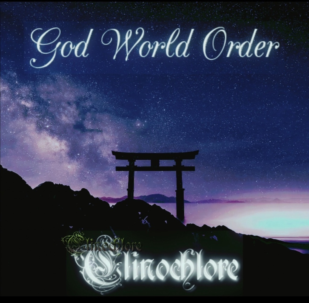Clinochlore/God World Order 