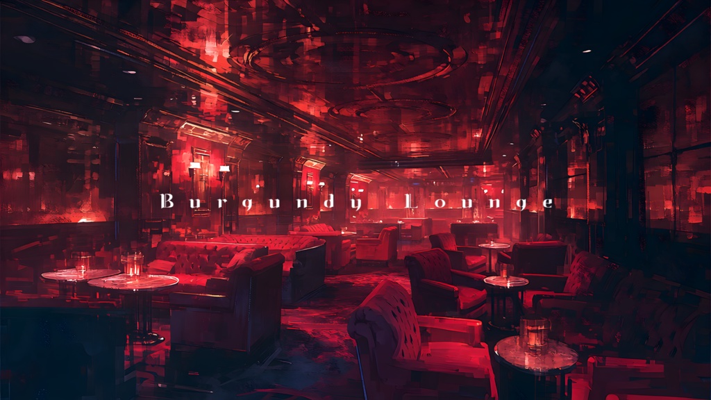 Lo-Fi Jazz『 バーガンディラウンジ 』Relax & Work【色気 / 静かな / おしゃれ】
