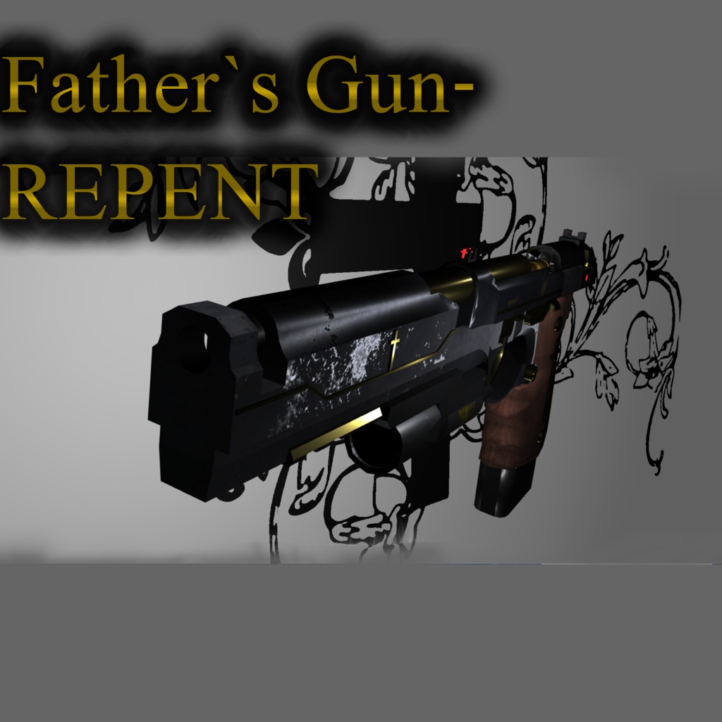 神父の銃「リペント」/Father`s Gun‐REPENT【オリジナル3Dモデル】【ゲーム制作/映像制作/VRC向け】