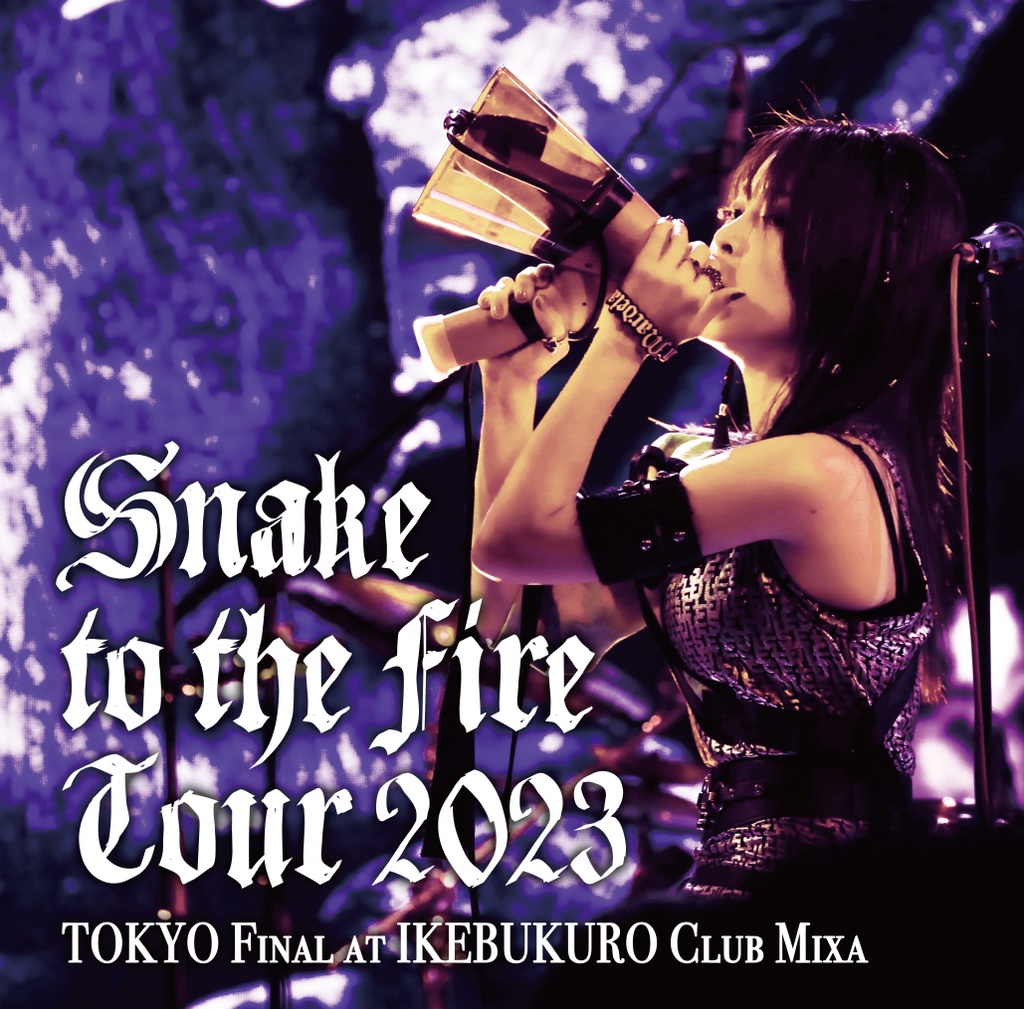 【期間限定SALE】Live CD "Snake to the Fire Tour 2023"