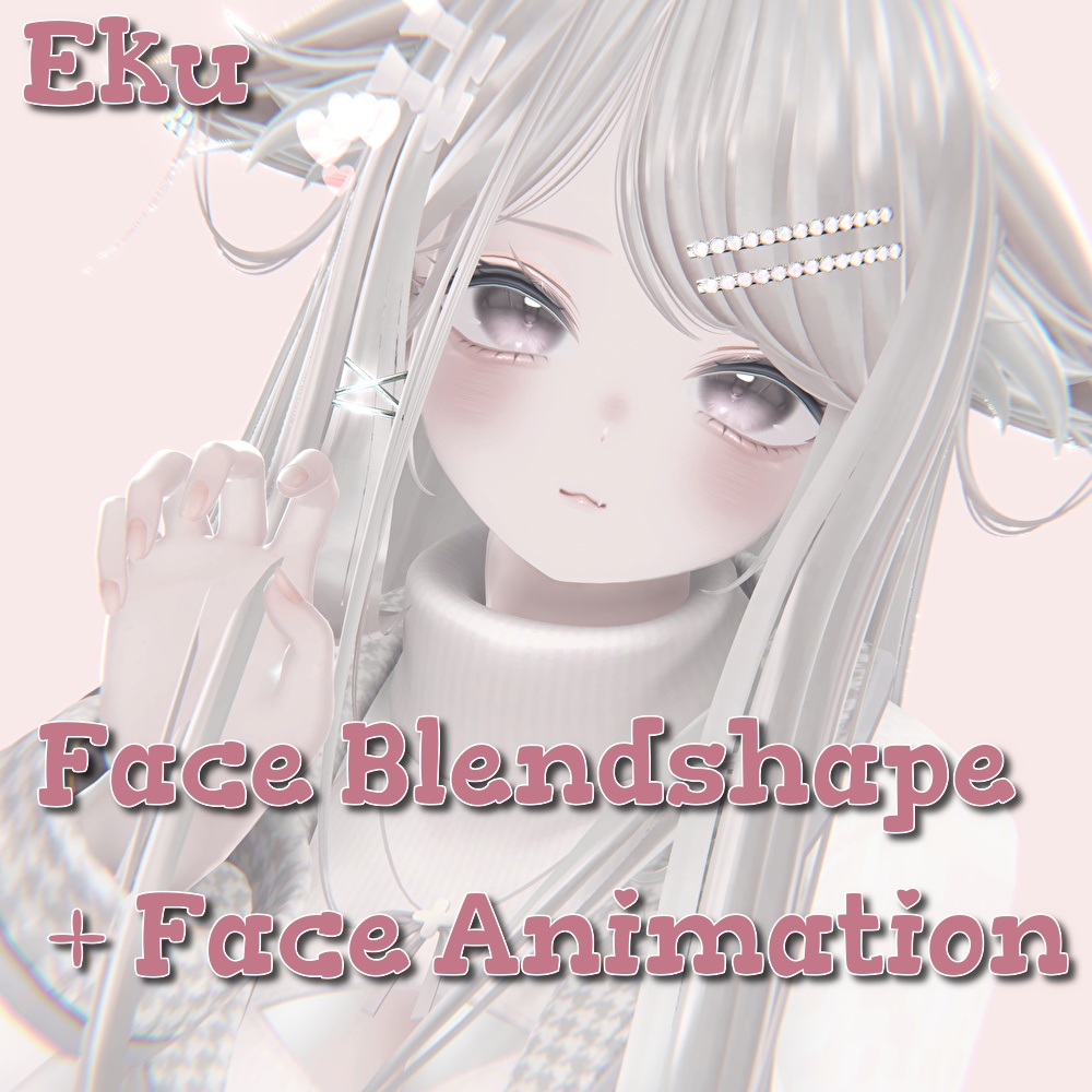 【エク - Eku】Face Blendshape + Face Animation,Face シェイプキー