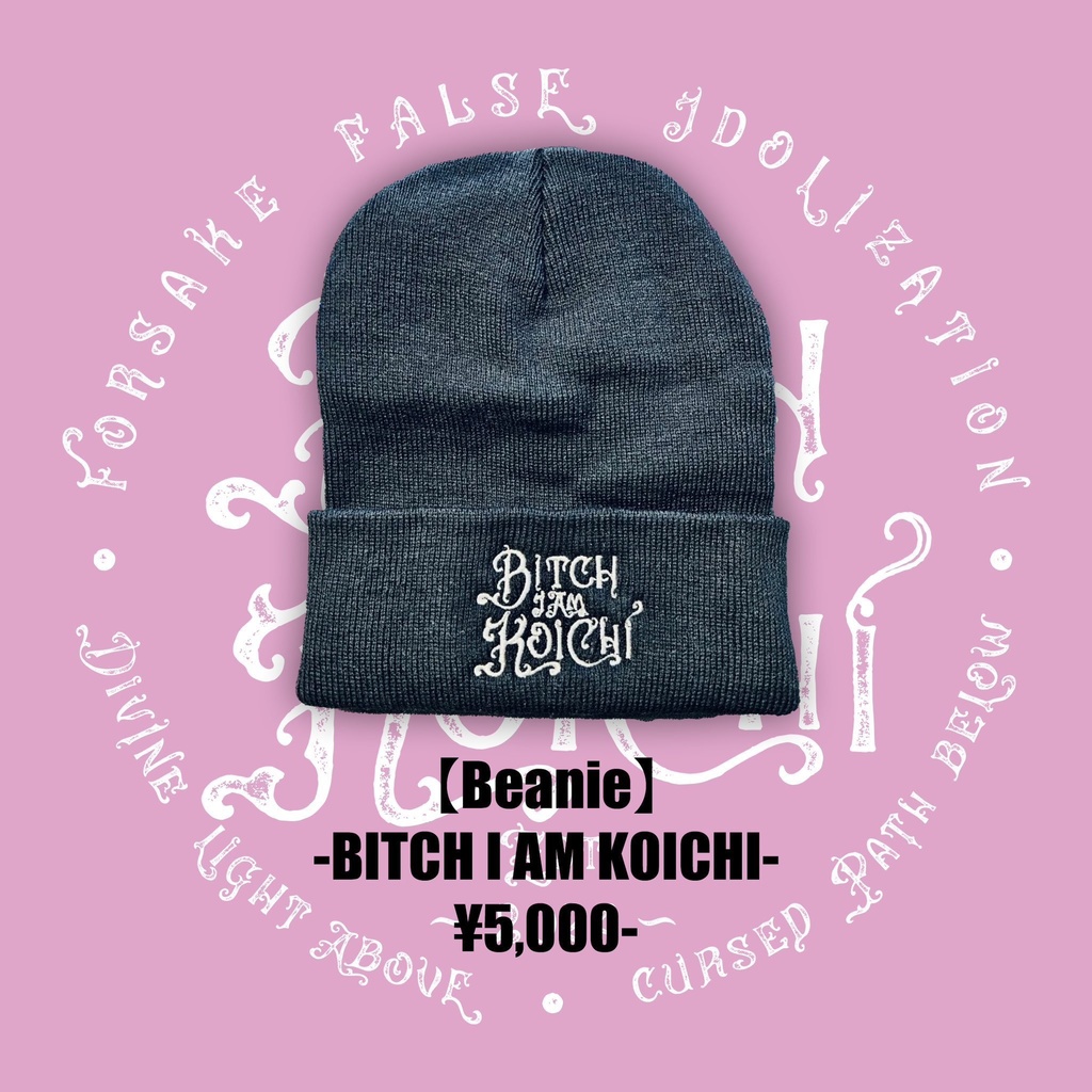 【Beanie】BITCH I AM KOICHI