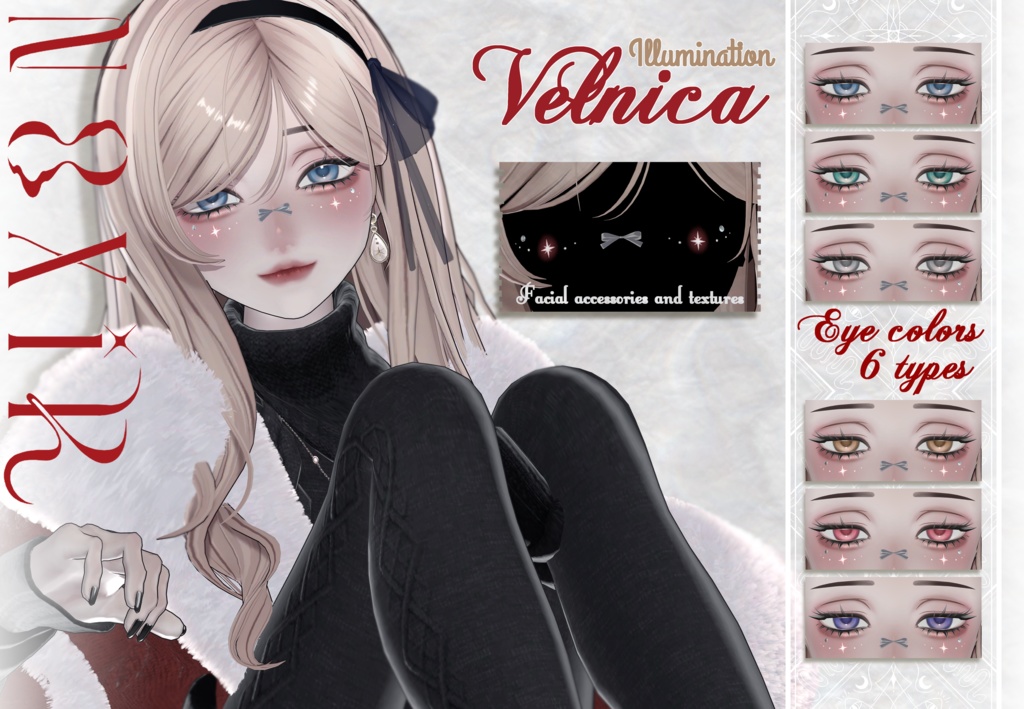 Velnica_ヴェルニカ✦Illumination Eye&MakeUp&Body_Texture+Face accessory