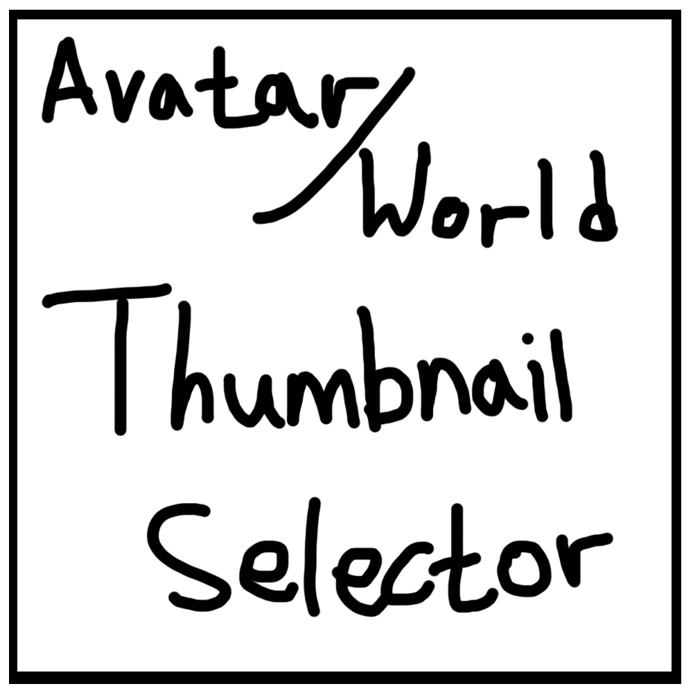 VRChat Avatar/World Thumbnail Selector