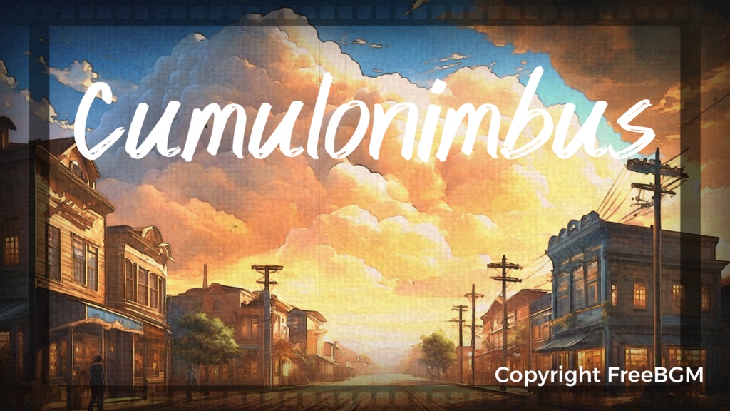 著作権フリーBGM『Cumulonimbus』