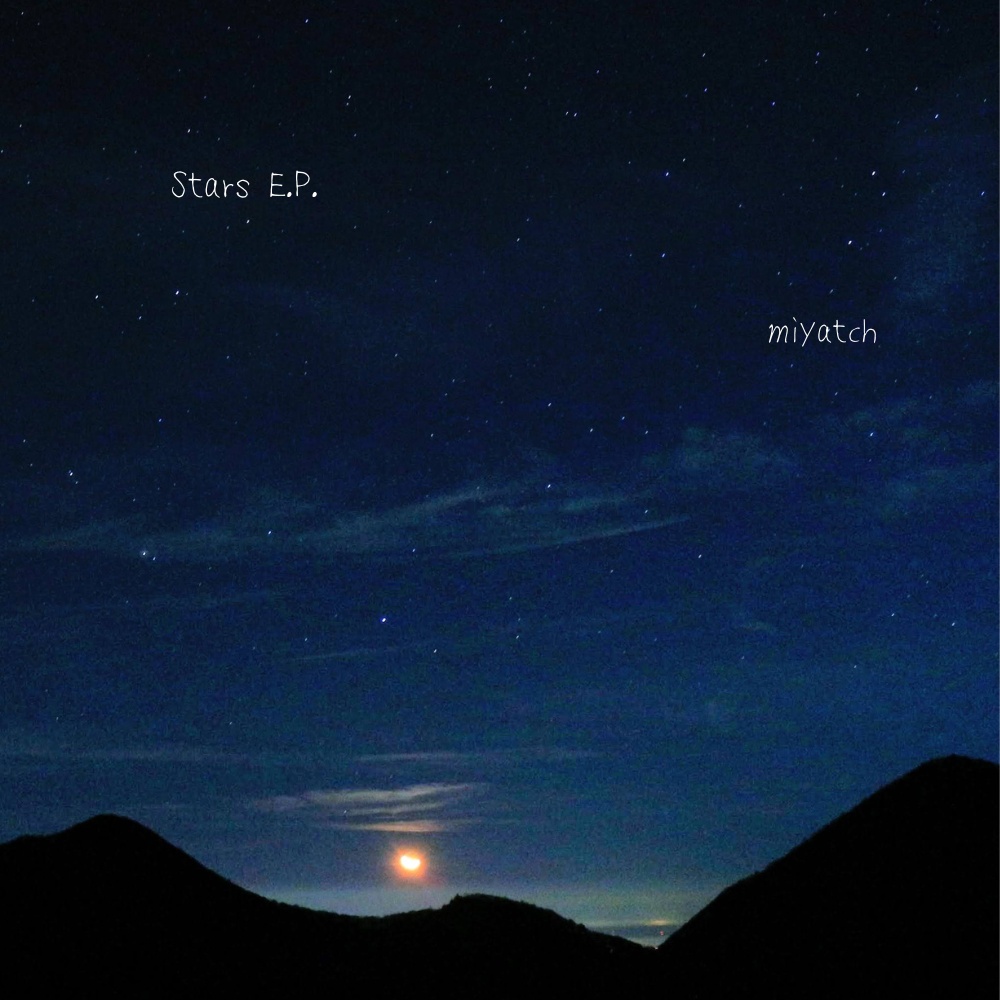 【CD】"Stars"E.P.(miyatch)