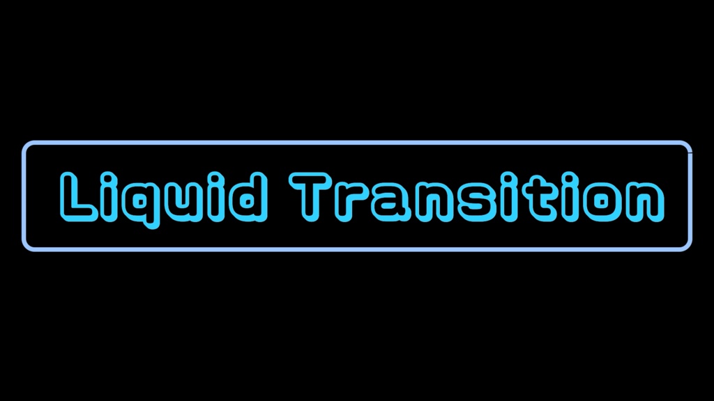 Liquid_Transition