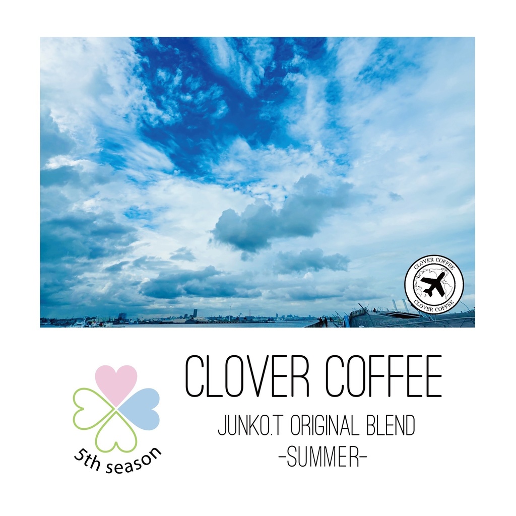 CLOVER COFFEE 5th.season JUNKO.T ORIGINAL BLEND-Summer Ver-(バラ)