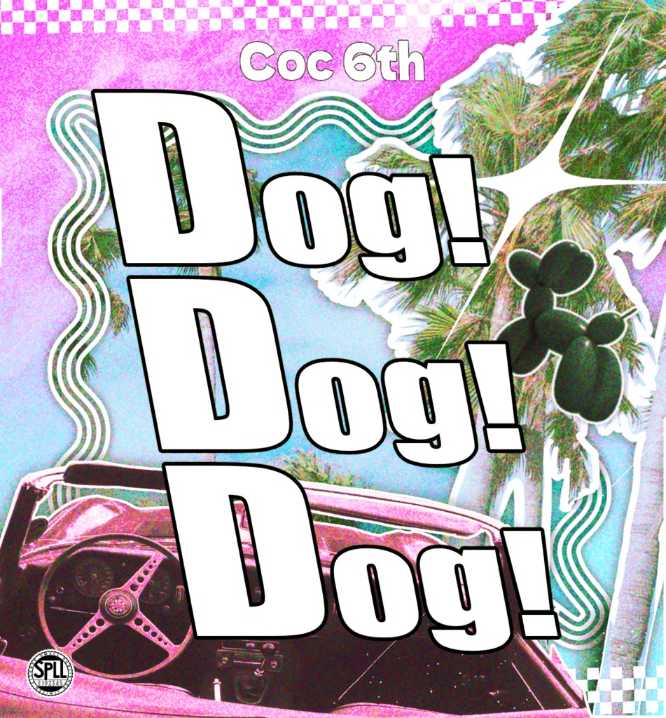 Coc6th「Dog!Dog!Dog!」SPLL:E192345