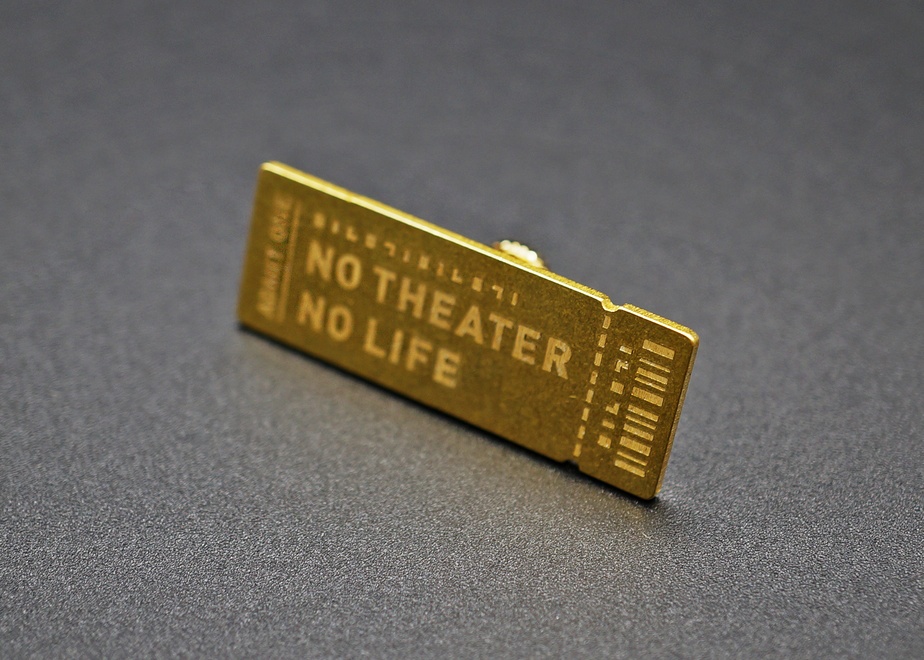 ”NO THEATER NO LIFE” チケット ピンバッジ