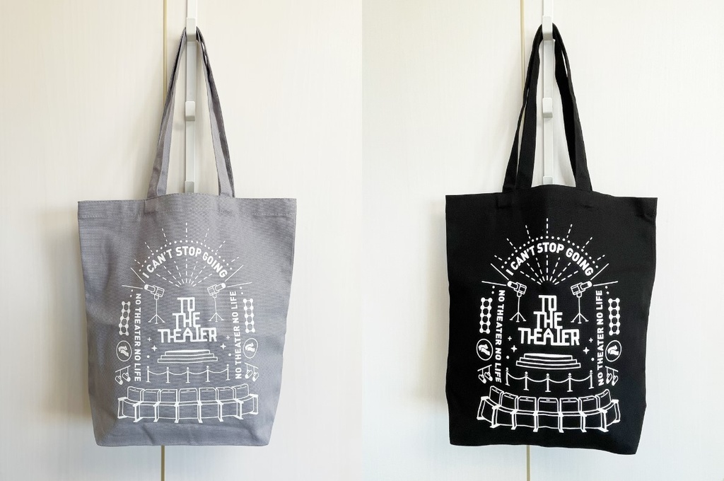 I CAN'T STOP GOING TO THE THEATER トートバッグ