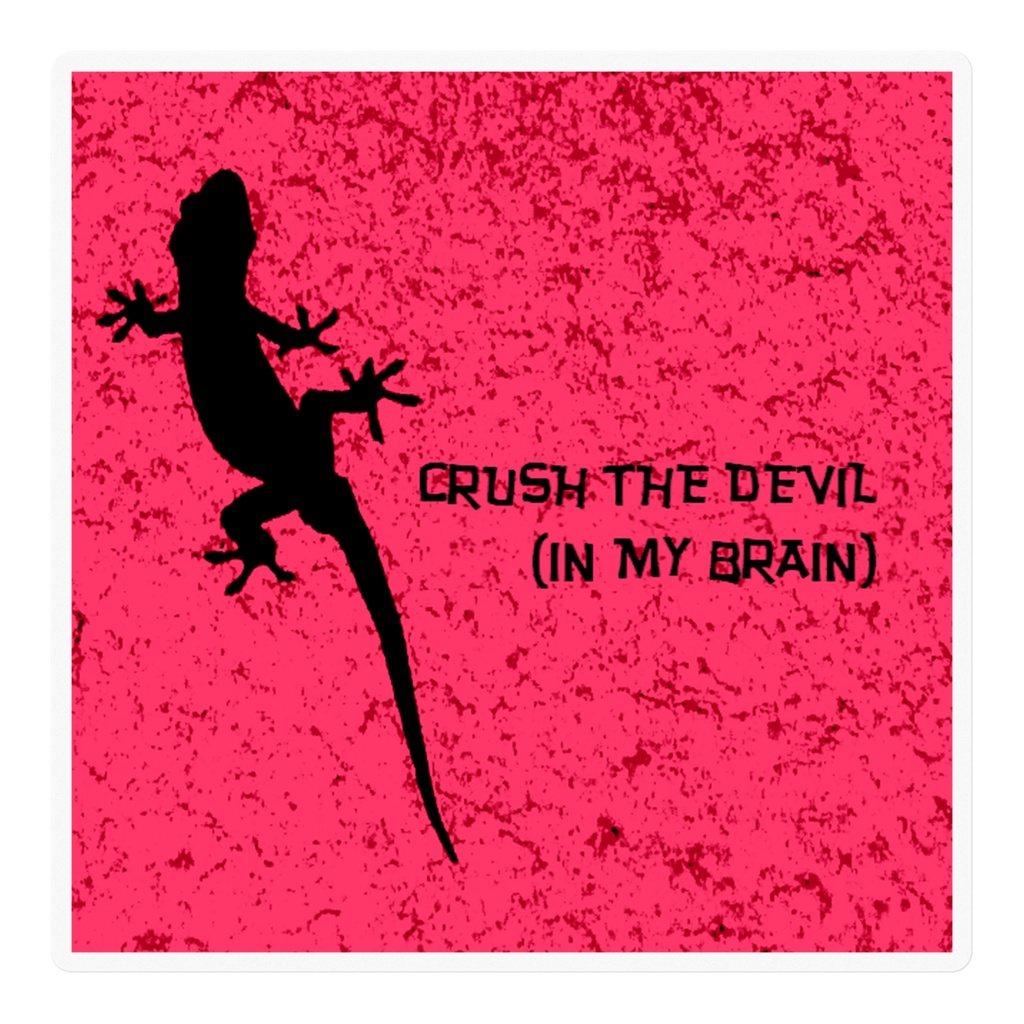 CRUSH THE DEVIL (IN MY BRAIN)ステッカー