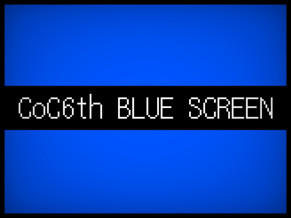 CoC6th/BLUE SCREEN【SPLL:E194458】