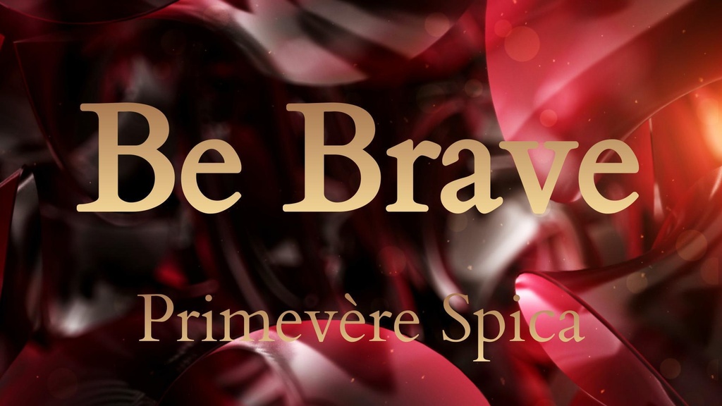 Be Brave