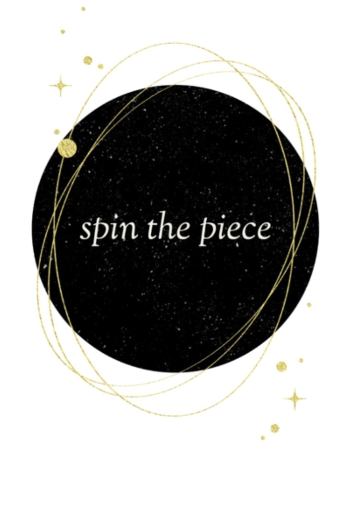 spin the piece