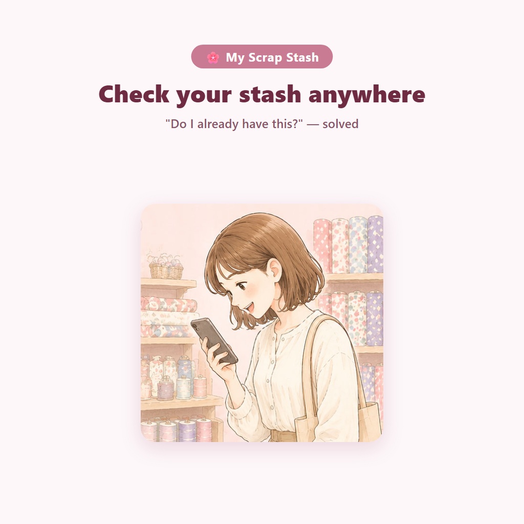 My Scrap Stash | Fabric Stash Organizer & Inventory App for Sewing [iPhone/Android/PC]