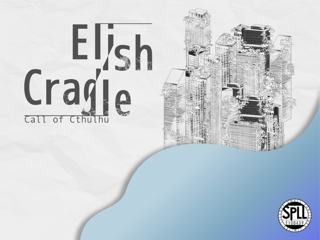 【CoCシナリオ】Elish Cradle【SPLL:E108439】