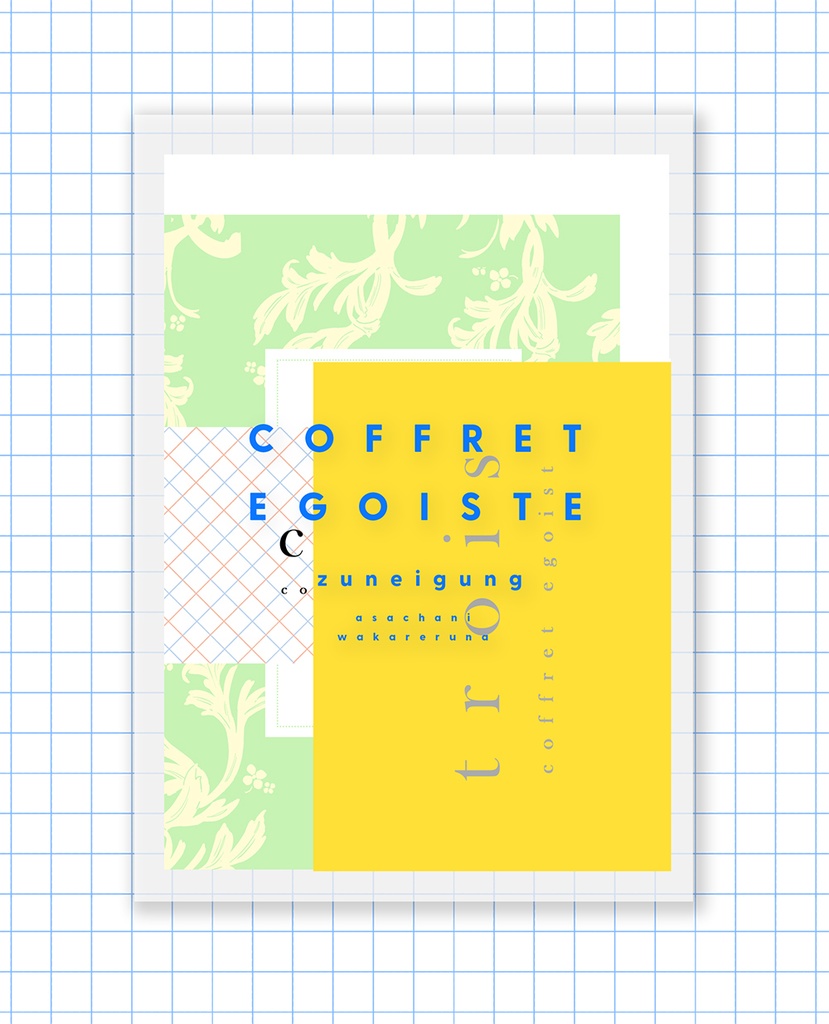 COFFRET EGOISTE-ZUNEIGUNG-