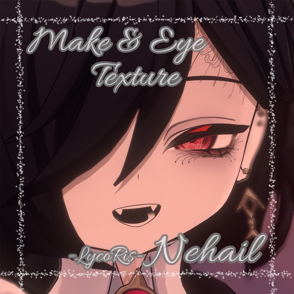 --ネハイル- Nehail対応--「LycoRis」Makeup&Eye Texture
