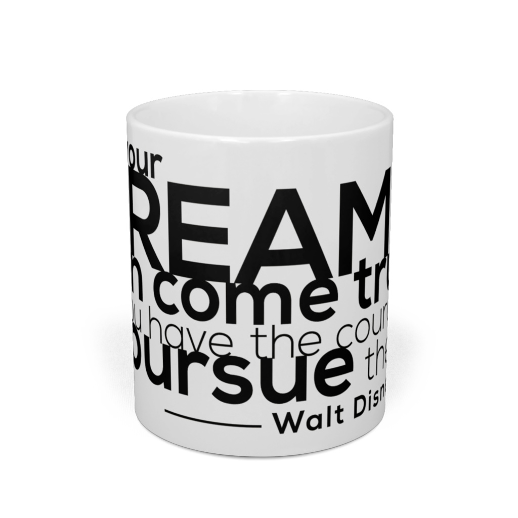 追い求める勇気があれば、すべての夢は叶う:ウォルト・ディズニー/マグカップ/黒文字/Y!=T DAYBREAK