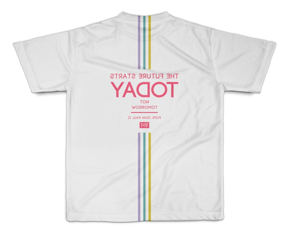 未来は今日始まる、明日始まるのではない:ヨハネ・パウロ2世/両面プリント/白地・色文字/Y!=T DAYBREAK (S・M・L・XL)