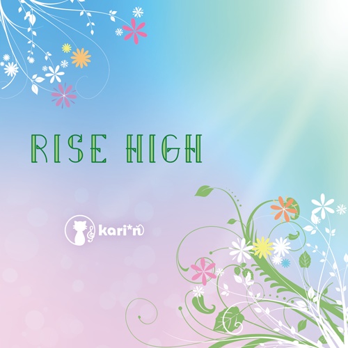 RISE HIGH (kari*n Solo Project CD 第3弾)