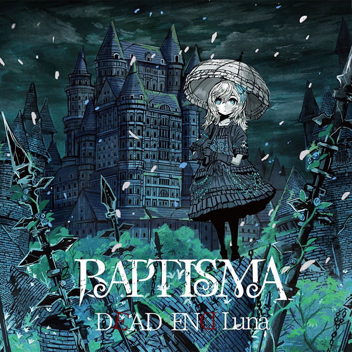 BAPTISMA セカンドシングル「DEAD END Luna」