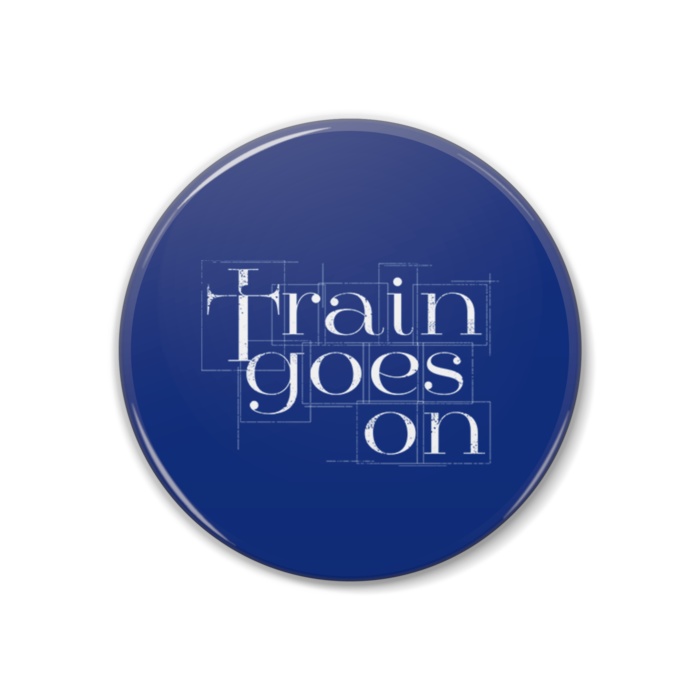 train goes on - Button Badge