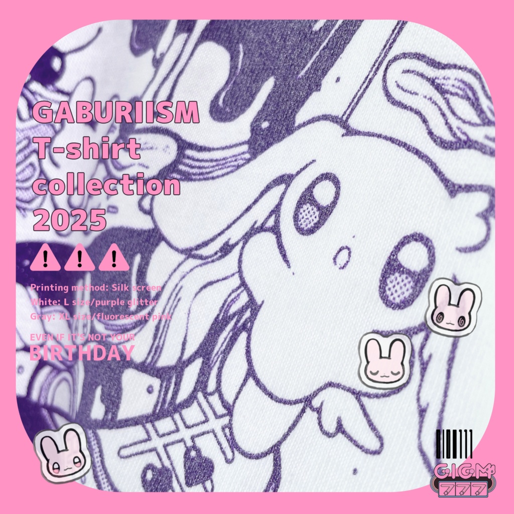 T-shirt【EVEN IF IT'S NOT YOUR BIRTHDAY】