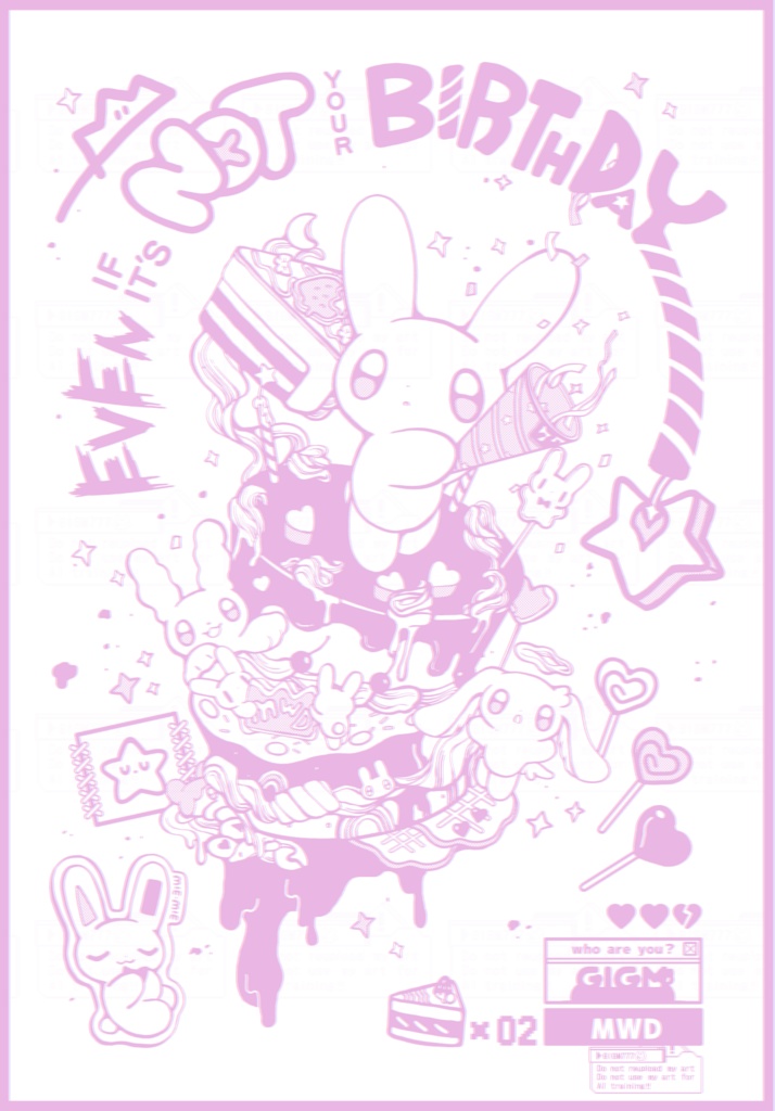 T-shirt【EVEN IF IT'S NOT YOUR BIRTHDAY】