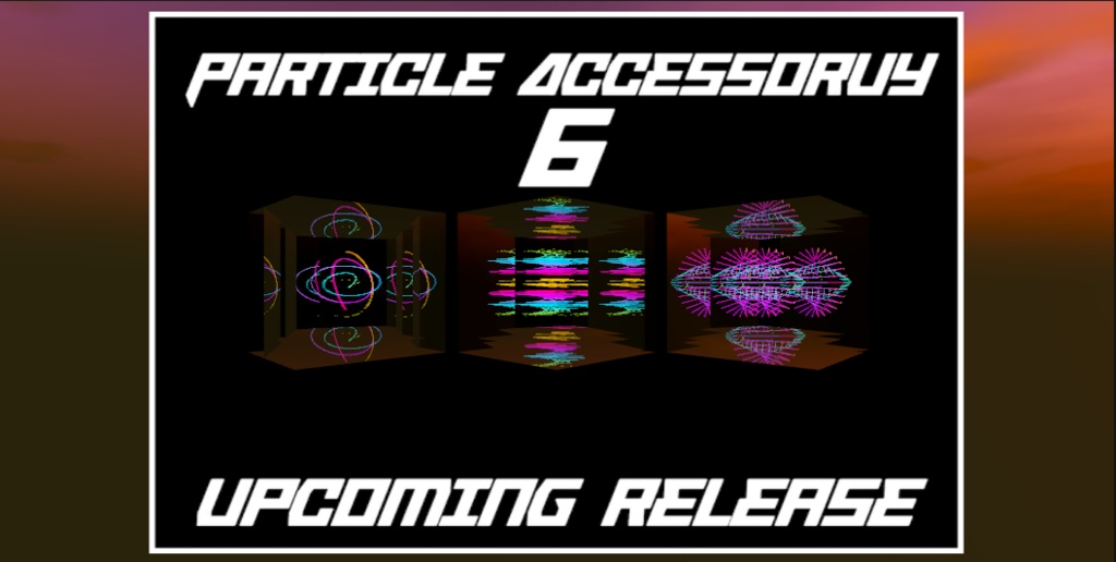 【VRC想定】パーティクルアクセサリーPart6