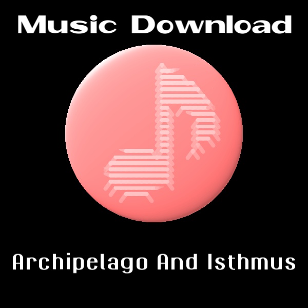 MP3音楽ダウンロード 「Archipelago And Isthmus」