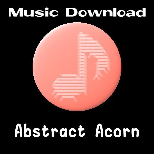 MP3音楽ダウンロード 「Abstract Acorn」