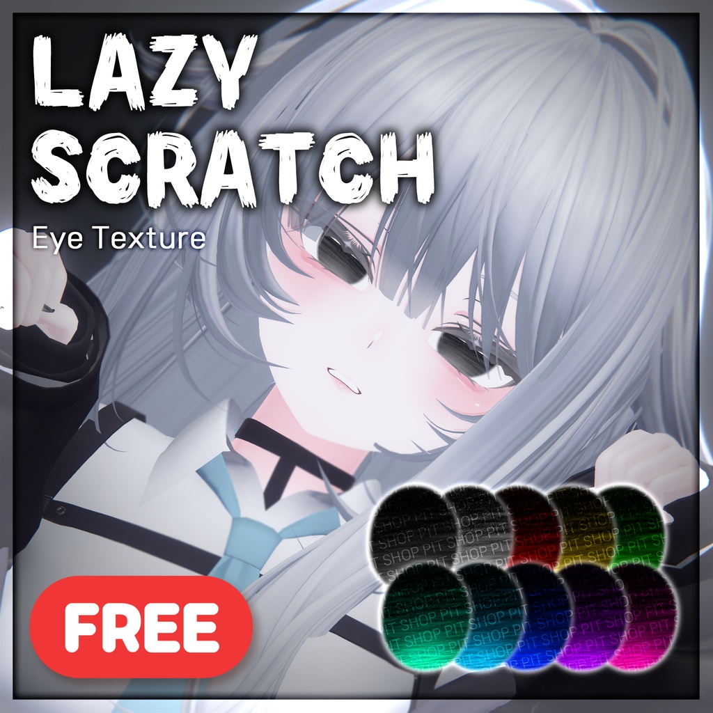 【FREE/無料】✴Lazy Scratch✴ Eye Texture【21 Avatars】♥ 1K Followers ♥ #PITShop3D