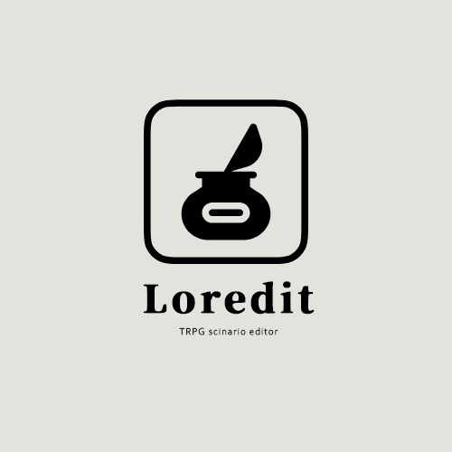 TRPG用シナリオエディタ『Loredit』