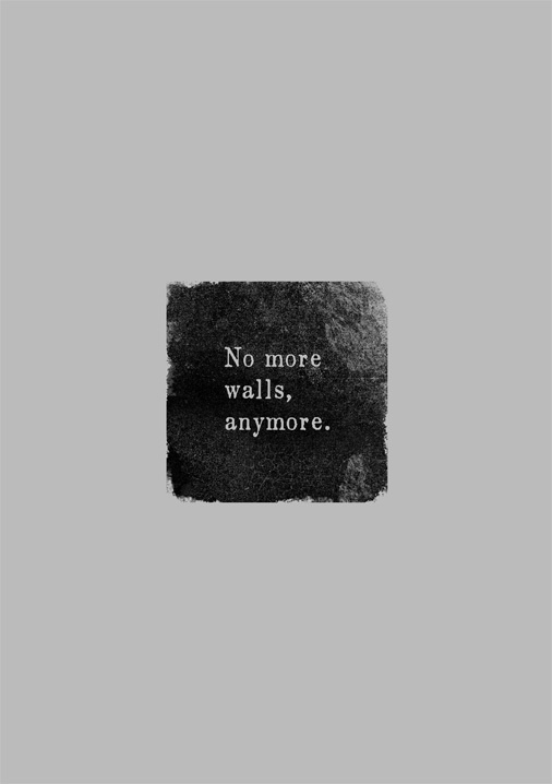 No more walls, anymore.