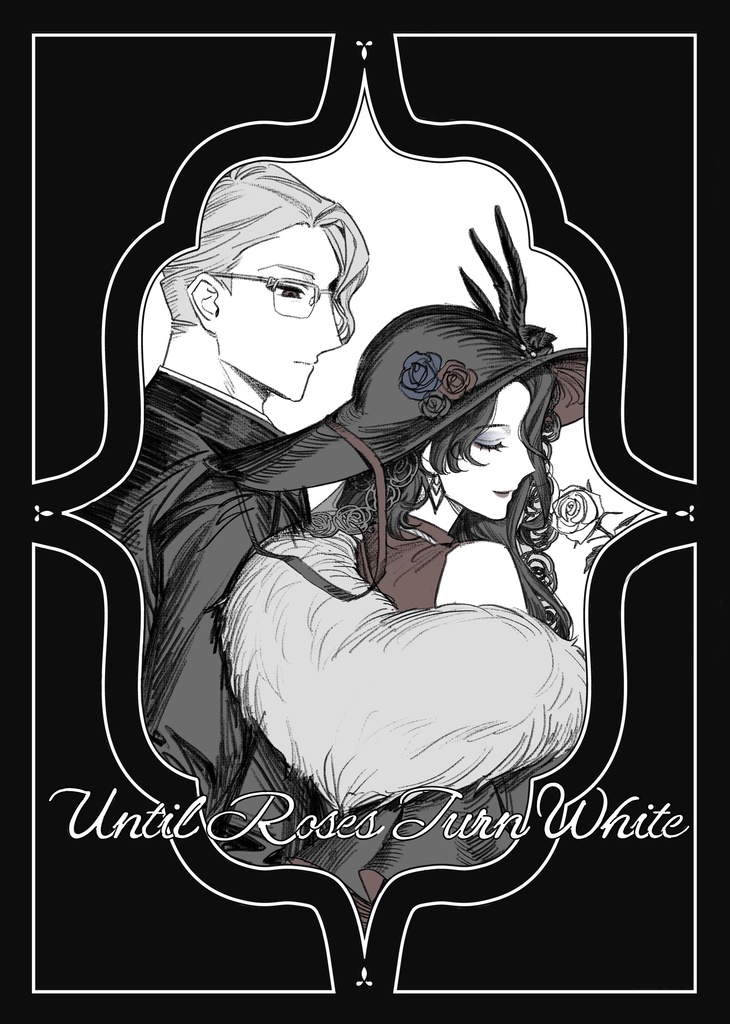 Until Roses Turn White