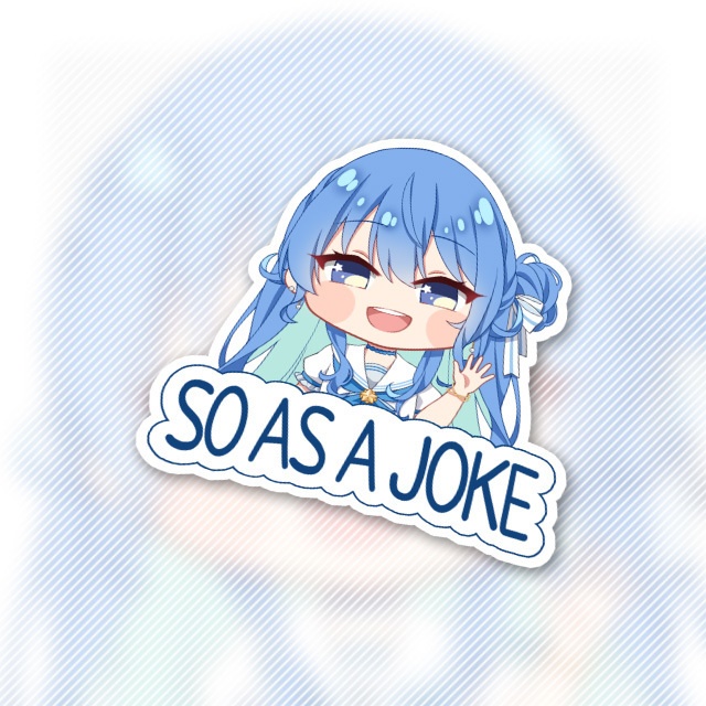 So As A Joke Sticker