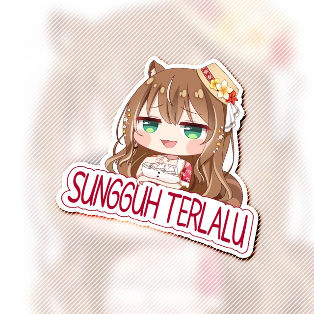 Sungguh Terlalu Sticker