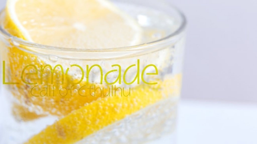CoCシナリオ「Lemonade」