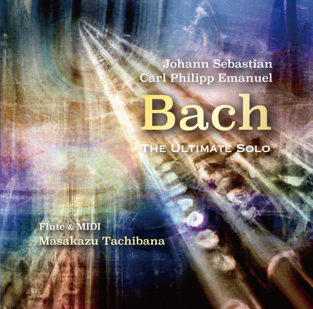 【CD】立花雅和1stアルバム Johann Sebastian / Carl Philipp Emanuel Bach -The Ultimate Solo-