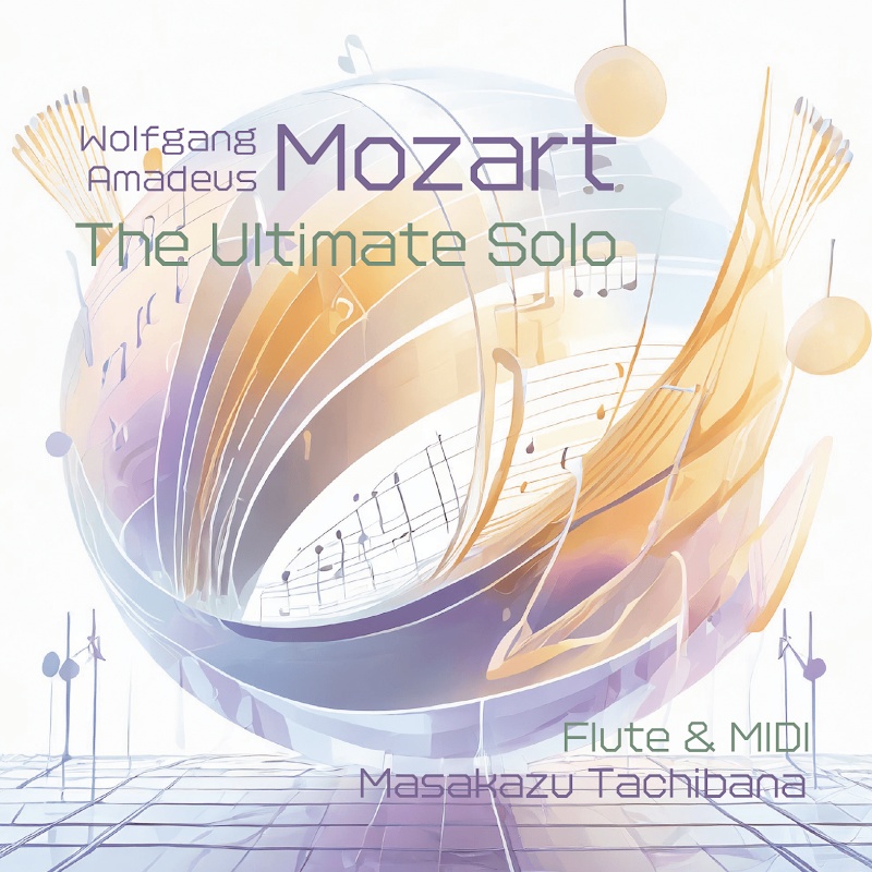 【アルバム】Wolfgang Amadeus Mozart - The Ultimate Solo【第2弾】