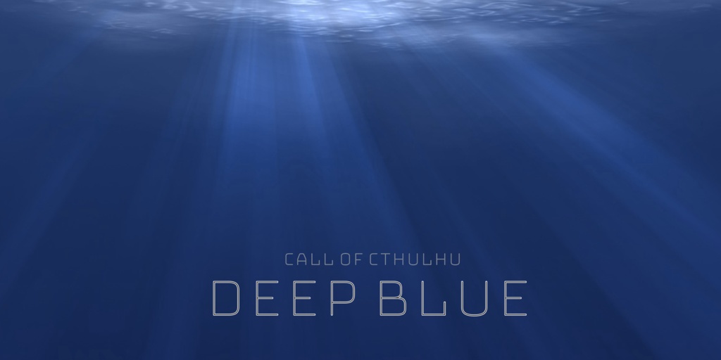 CoCシナリオ「DEEP BLUE」SPLL:E199215